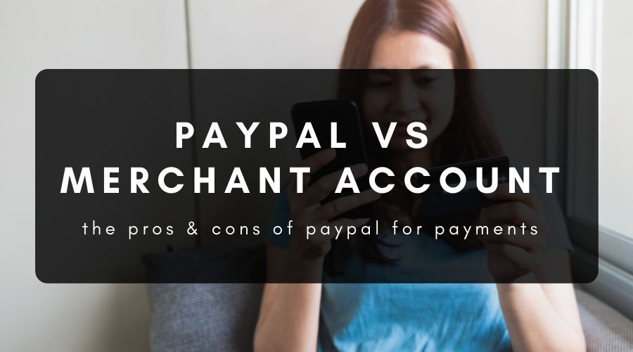 paypal vs merchant account
