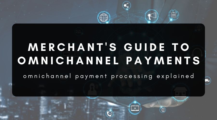 omni-channel payments explained
