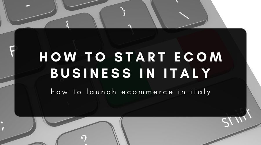 how to start an ecommerce business in Italy