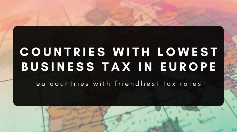 lowest taxes in Europe for business