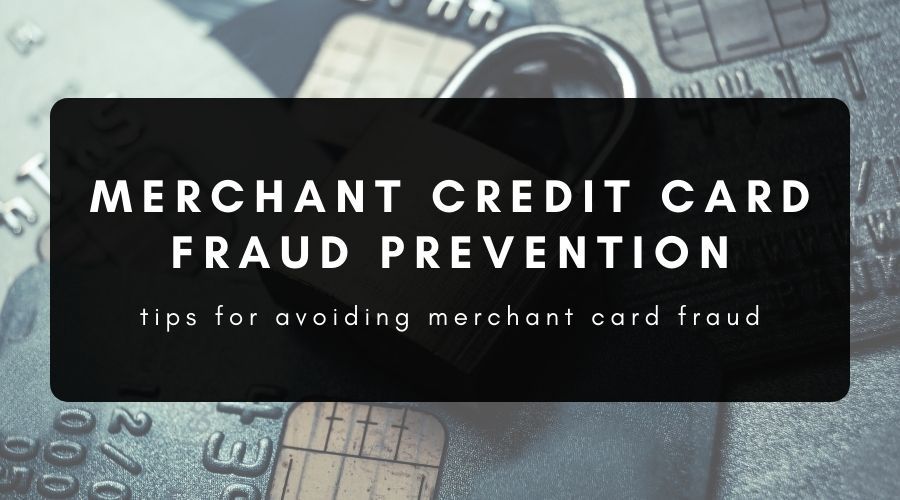 Merchant Fraud Prevention Tips That Every Business Should Follow