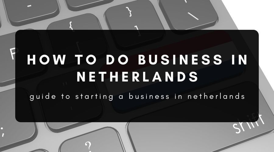 how to start a business in Netherlands