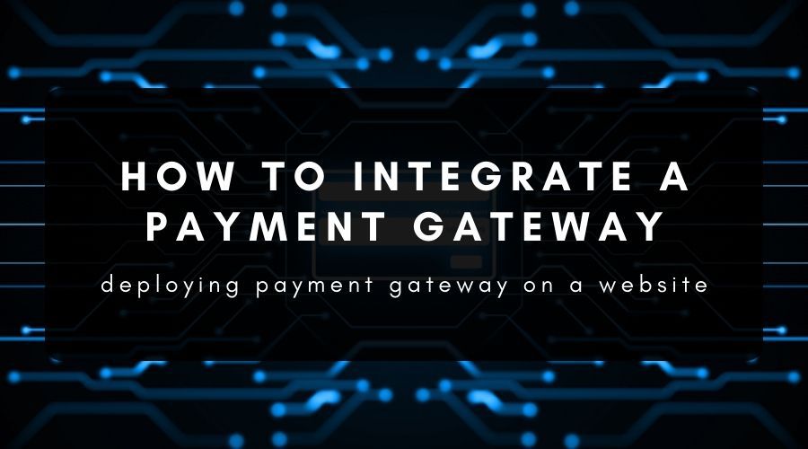 how to integrate a payment gateway on website