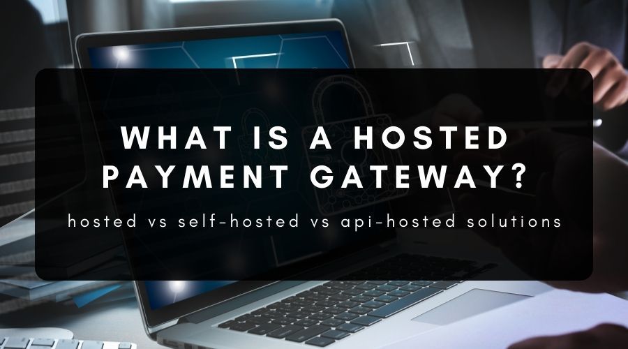 what is a hosted payment gateway 
