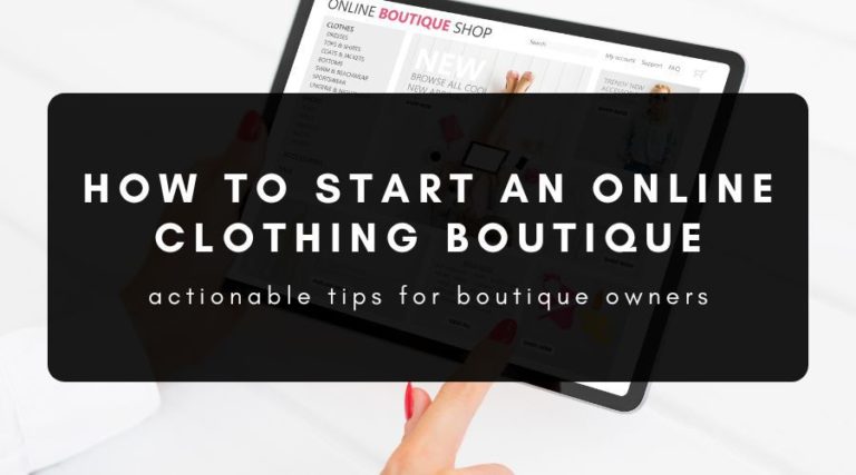 How to Start an Online Clothing Boutique Step by Step