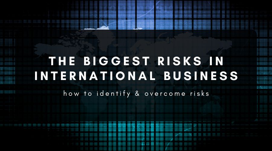 biggest risks in international business