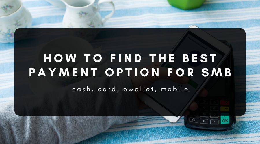How to Find the Best Payment Option for Your Small Business