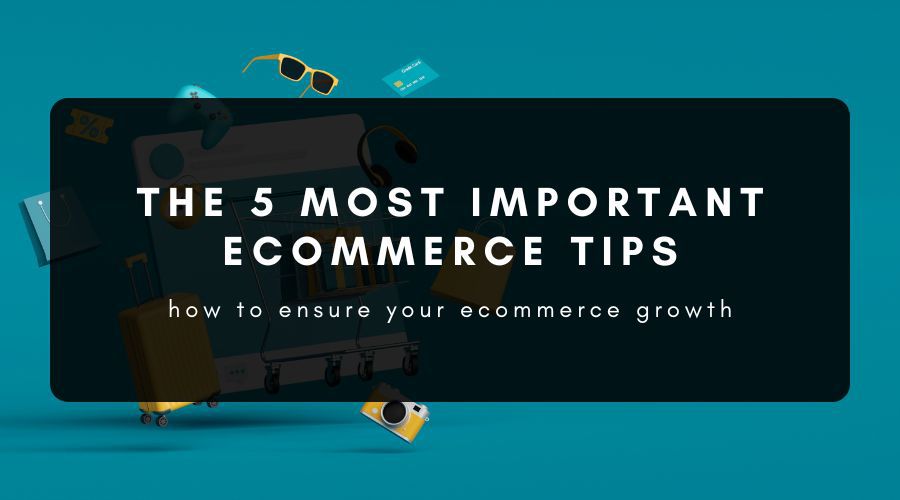 5 Essential Ecommerce Tips for 2023