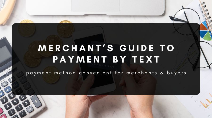 The Merchant's Guide to Payment by Text