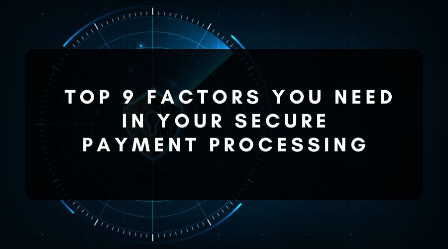 Keys to Secure Payment Processing